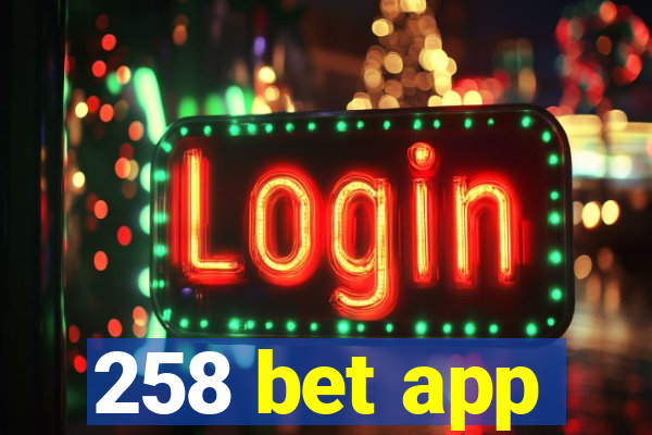 258 bet app