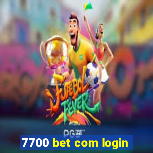 7700 bet com login