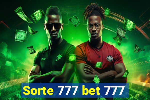 Sorte 777 bet 777