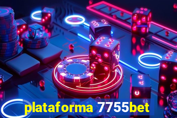 plataforma 7755bet