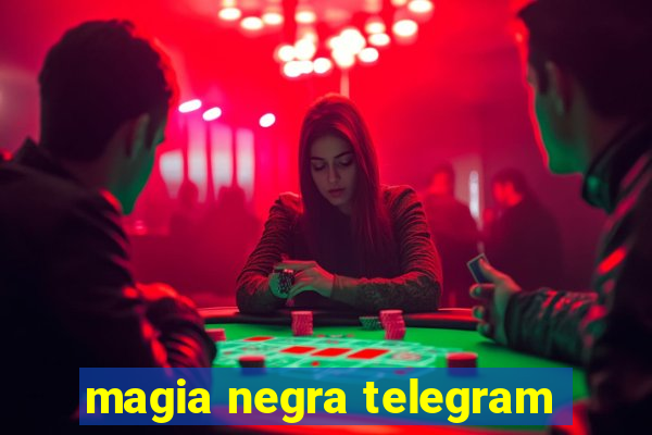 magia negra telegram