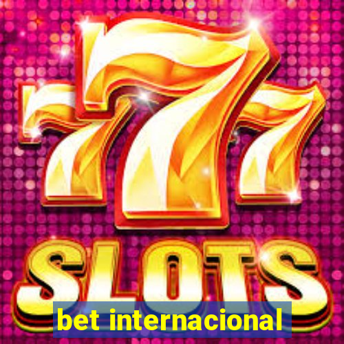 bet internacional