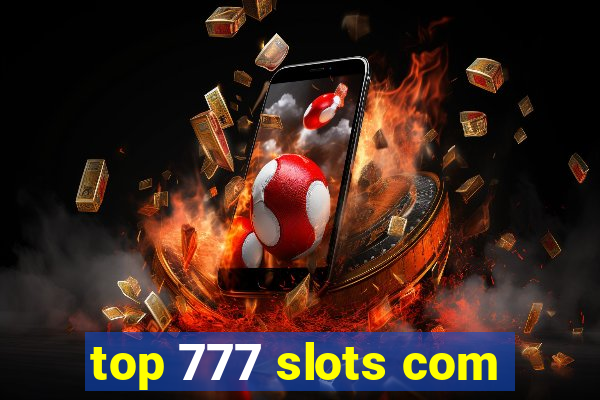 top 777 slots com