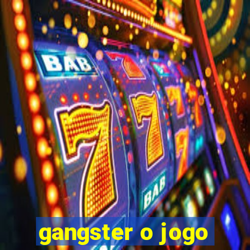 gangster o jogo