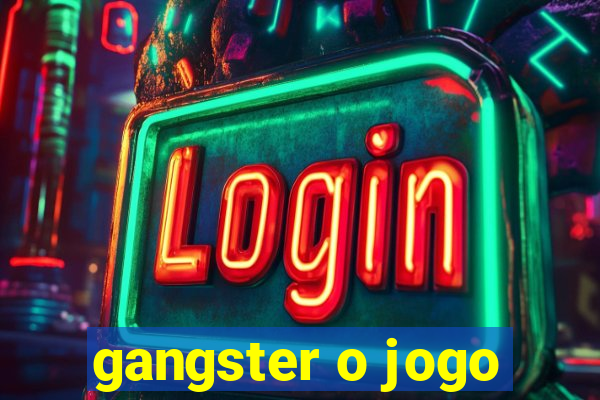 gangster o jogo