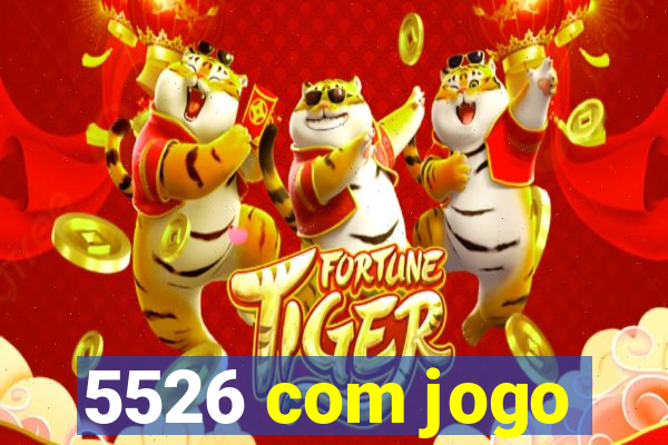 5526 com jogo