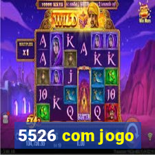 5526 com jogo