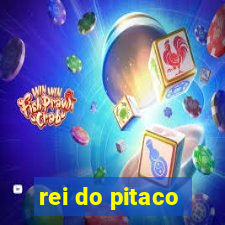 rei do pitaco