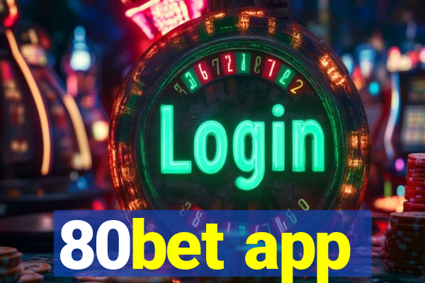 80bet app