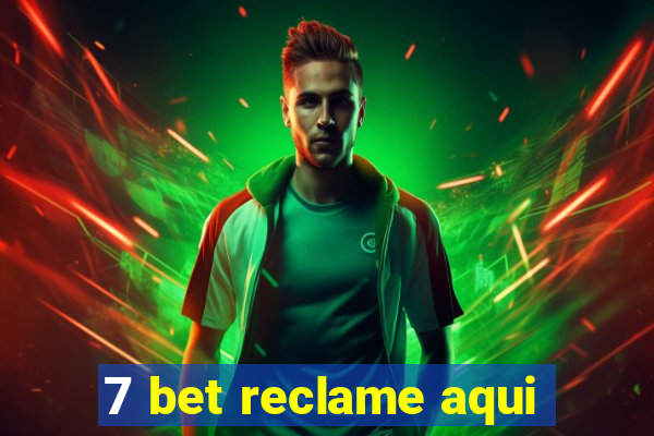 7 bet reclame aqui