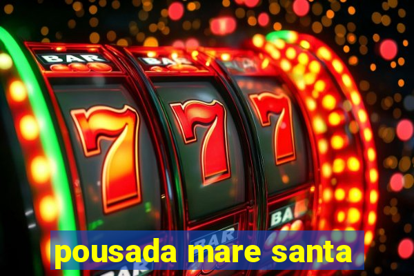 pousada mare santa