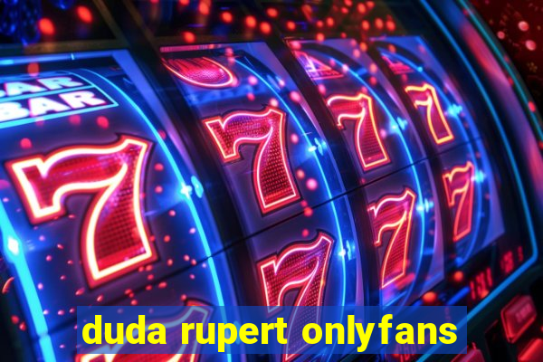 duda rupert onlyfans