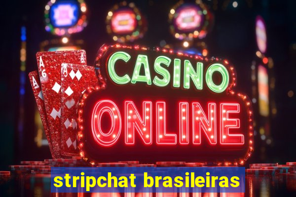 stripchat brasileiras