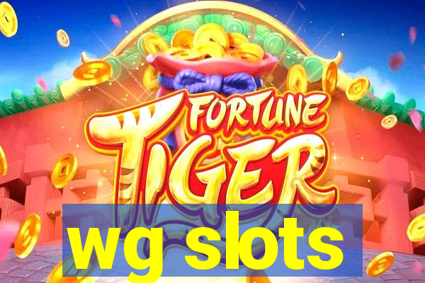 wg slots