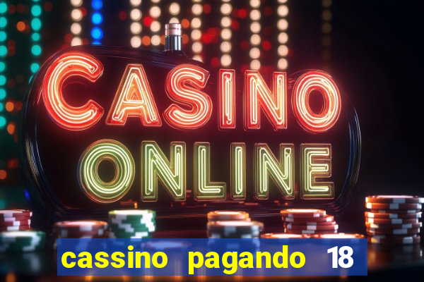 cassino pagando 18 reais no cadastro