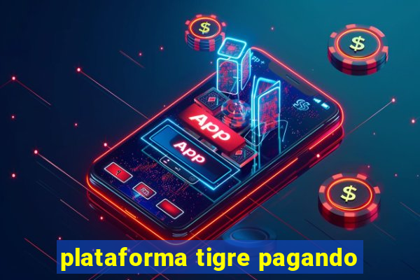 plataforma tigre pagando