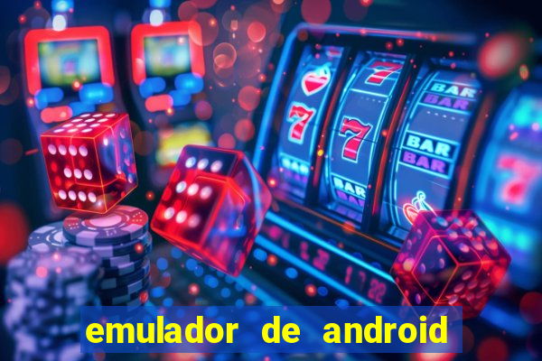 emulador de android para pc fraco