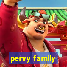 pervy family