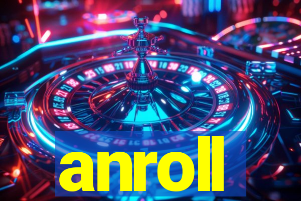 anroll