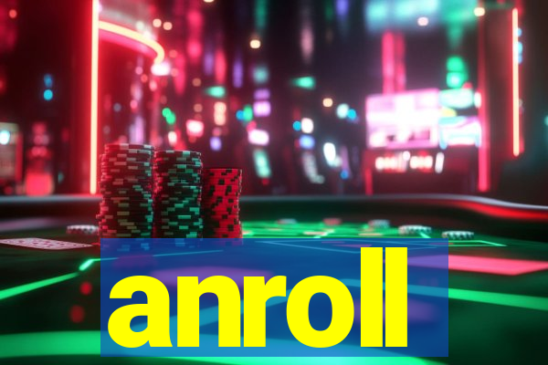 anroll