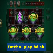 futebol play hd sh