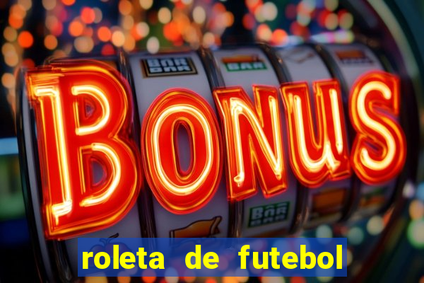 roleta de futebol roleta jogadores de futebol para