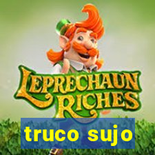 truco sujo