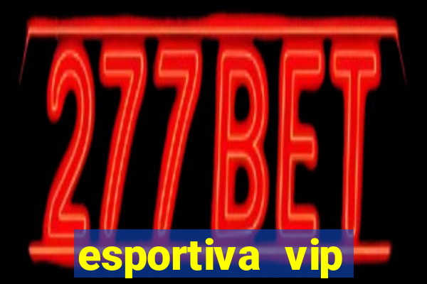 esportiva vip reclame aqui