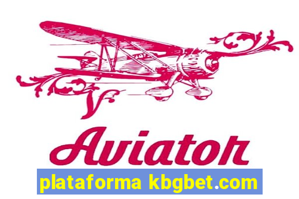 plataforma kbgbet.com