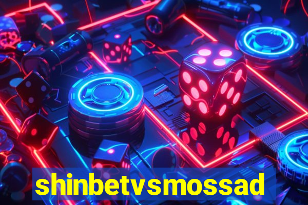 shinbetvsmossad