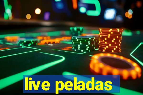 live peladas