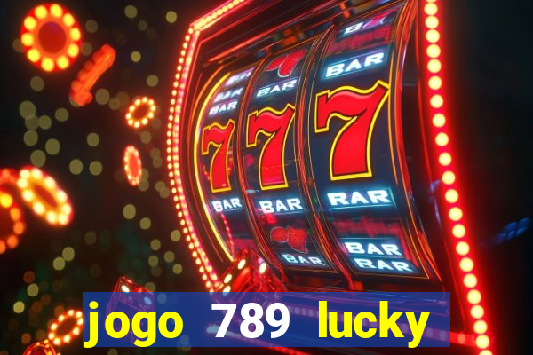 jogo 789 lucky paga mesmo