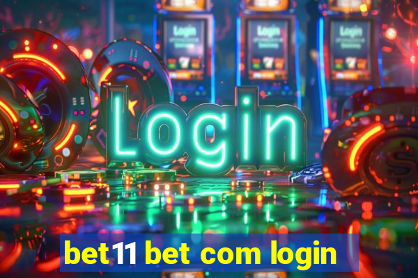 bet11 bet com login