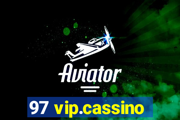 97 vip.cassino