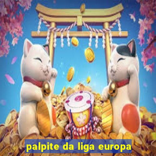 palpite da liga europa