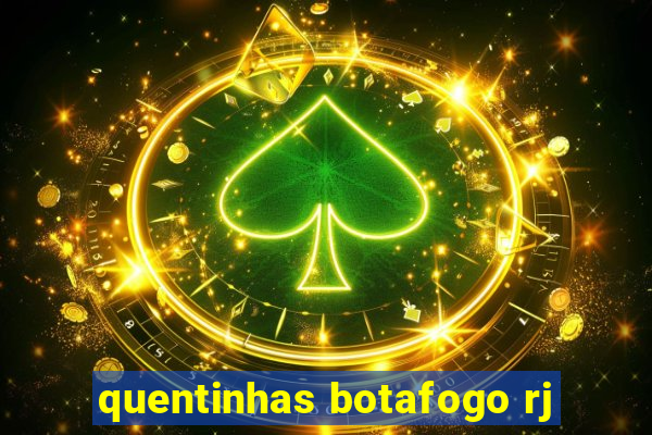 quentinhas botafogo rj