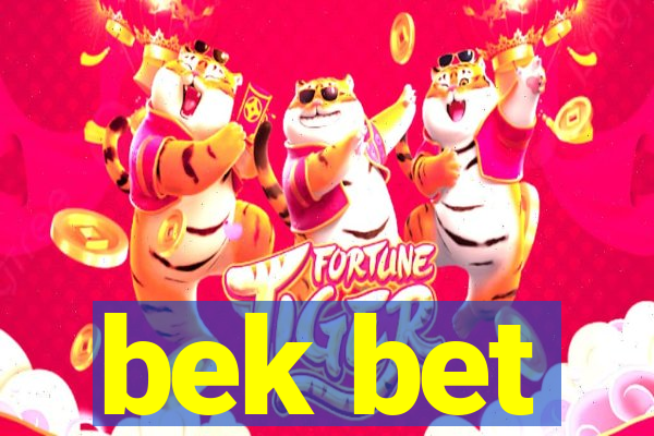 bek bet