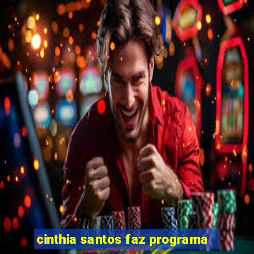 cinthia santos faz programa