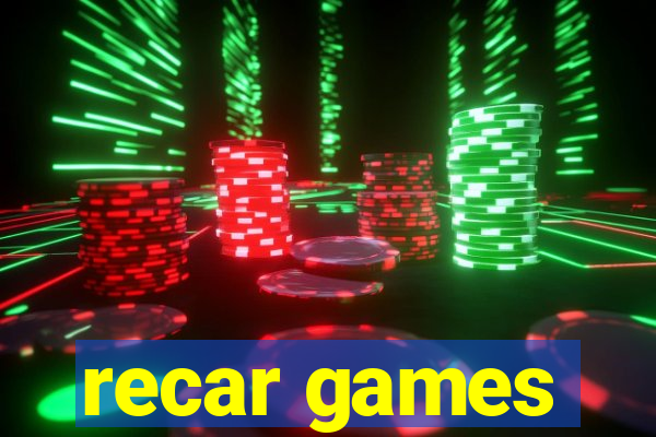 recar games