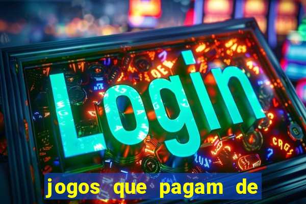 jogos que pagam de verdade sem precisar depositar