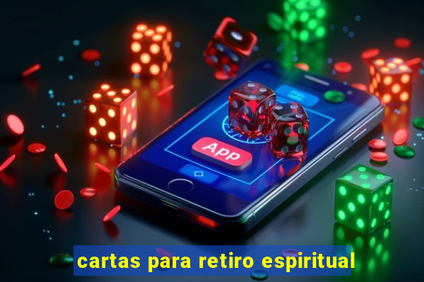 cartas para retiro espiritual