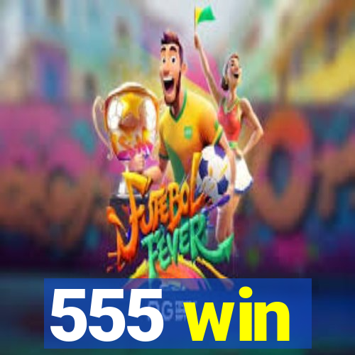 555 win