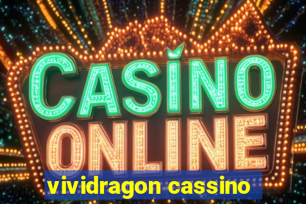 vividragon cassino