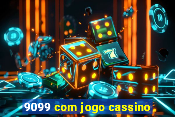 9099 com jogo cassino