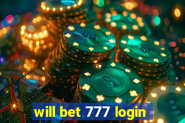 will bet 777 login