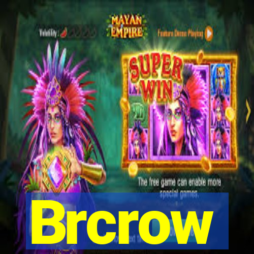 Brcrow