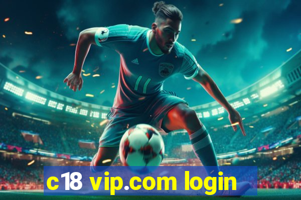 c18 vip.com login