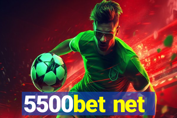 5500bet net