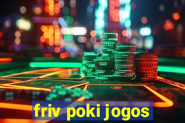 friv poki jogos