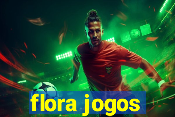 flora jogos